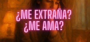 ¿Me extraña, aún me ama?
